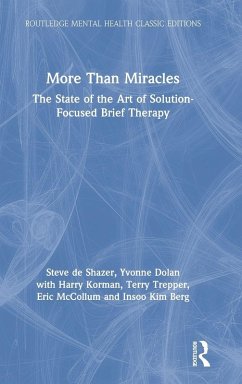 More Than Miracles - De Shazer, Steve; Dolan, Yvonne; Korman, Harry More Than Miracles - De Shazer, Steve; Dolan, Yvonne; Korman, Harry