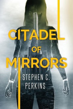 Citadel of Mirrors - Perkins, Stephen