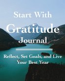 START WITH GRATITUDE JOURNAL