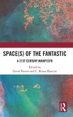 Space(s) of the Fantastic