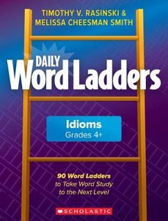 Daily Word Ladders: Idioms, Grades 4+ - Rasinski, Timothy; Cheesman Smith, Melissa