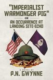 &quote;imperialist Warmonger Pig&quote;: or AN OCCURRENCE AT LANDING SITE-ECHO