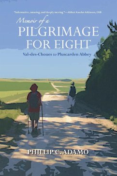 Memoir of a Pilgrimage for Eight - Adamo, Phillip C.