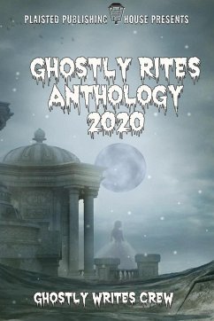 Ghostly Rites Anthology 2020 - Annabell-Hansen, Natan; Chesebro, Colleen; Chopping, Cathy-Lee