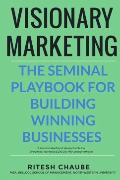 Visionary Marketing: The Seminal Playbook for Building Winning Businesses - Chaube, Ritesh Premchand