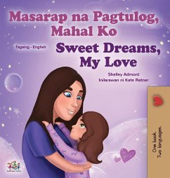 Sweet Dreams, My Love (Tagalog English Bilingual Children's Book) - Admont, Shelley; Books, Kidkiddos