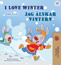 I Love Winter (English Swedish Bilingual Children's Book) - Admont, Shelley; Books, Kidkiddos
