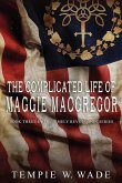 The Complicated Life of Maggie MacGregor