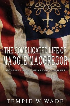 The Complicated Life of Maggie MacGregor - Wade, Tempie W.