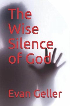 The Wise Silence of God - Geller, Evan