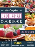 The Complete Keto Dessert Cookbook 2020