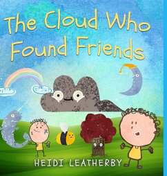 The Cloud Who Found Friends - Leatherby, Heidi