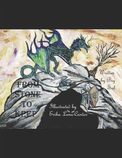 From Stone to Keep: Written by Big Sal & Illustrated by Erika Luna-Cantor - Sal, Big