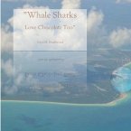 Whale Sharks Love Chocolate Too