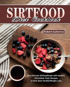 Sirtfood Diet Cookbook - Gutierrez, Robert