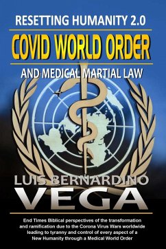 COVID World Order: Recreating Humanity 2.0 - Vega, Luis