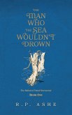 The Man Who the Sea Wouldn't Drown