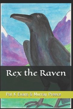 Rex the Raven - Preece, Murray; Evans, Pat K.