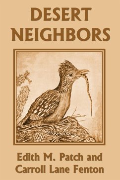 Desert Neighbors (Yesterday's Classics) - Patch, Edith M; Fenton, Carroll Lane