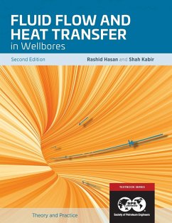 Fluid Flow and Heat Transfer in Wellbores, 2nd Edition - Hasan, Rashid; Kabir, Shah