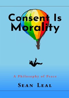 Consent Is Morality - Leal, Sean