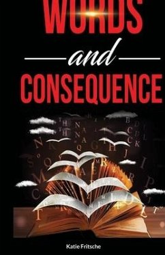 Words and Consequence - Fritsche, Katie