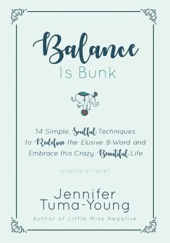 Balance is Bunk - Tuma-Young, Jennifer