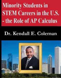 Minority Students in STEM Careers in the U.S. - the Role of AP Calculus - Coleman, Kendall E.