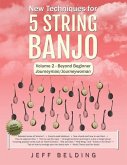 New Techniques for 5 String Banjo: Volume 2 Beyond Beginner - Journeyman/Journeywoman