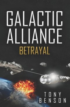 Galactic Alliance: Betrayal - Benson, Tony