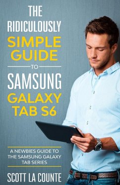 The Ridiculously Simple Guide to Samsung Galaxy Tab S6 - La Counte, Scott