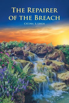 The Repairer of the Breach - Leigh, Cicora S.