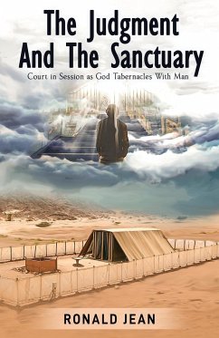 The Judgment and the Sanctuary: Court in Session as God Tabernacles With Man - Jean, Ronald