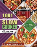 Slow Cooker Cookbook: 1001 World Class Slow Cooker Recipes with 3-Week Healthy Meal Plan for Smart People on a Budget