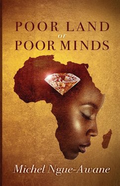 Poor Land or Poor Minds - Ngue-Awane, Michel