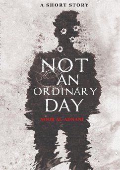 Not An Ordinary Day - Al-Adnani, Noor