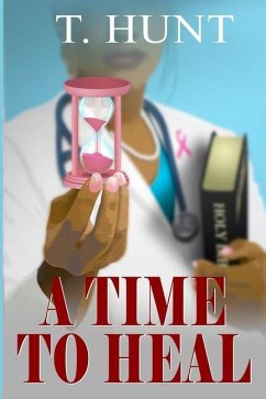 A Time to Heal - Hunt, Terrance Xavier