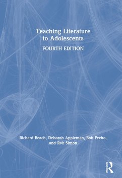 Teaching Literature to Adolescents - Beach, Richard; Appleman, Deborah; Fecho, Bob