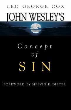 John Wesley's Concept of Sin - Cox, Leo George