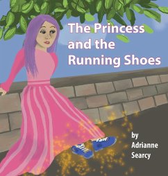The Princess and the Running Shoes - Searcy, Adrianne