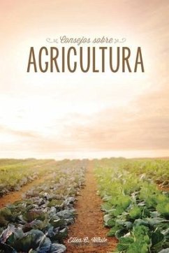 Consejos sobre agricultura - White, Ellen G.