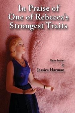 In Praise of One of Rebecca's Strongest Traits - Harman, Jessica