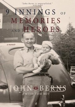 9 Innings of Memories and Heroes - Berns, John