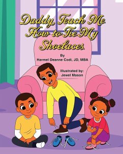 Daddy, Teach me How to Tie my Shoelaces - Codi Jd-Mba, Harmel Deanne