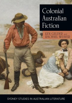 Colonial Australian Fiction - Gelder, Ken; Weaver, Rachael