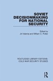 Soviet Decisionmaking for National Security (eBook, PDF)