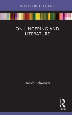 On Lingering and Literature - Schweizer, Harold