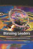 Blessing Leaders: 144 blessings to pray over leaders to transform society