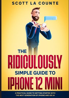 The Ridiculously Simple Guide to iPhone 12 Mini - La Counte, Scott