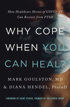 Why Cope When You Can Heal? - Goulston, Mark; Hendel, Diana